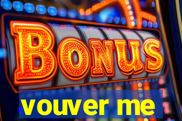 vouver me