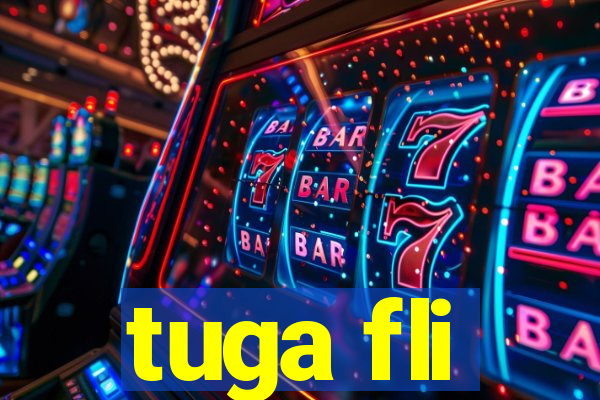 tuga fli