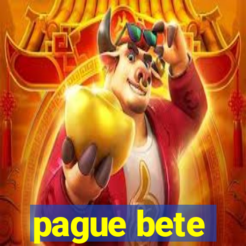 pague bete