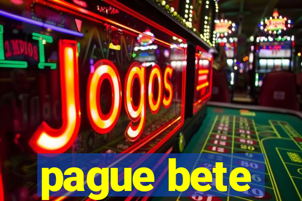 pague bete
