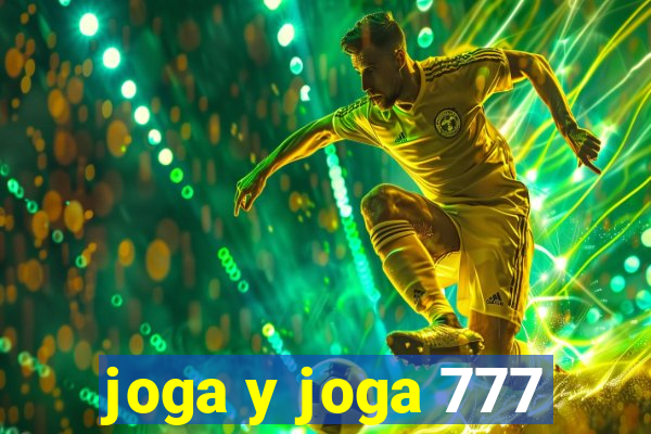 joga y joga 777