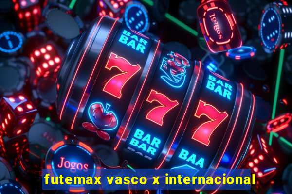 futemax vasco x internacional