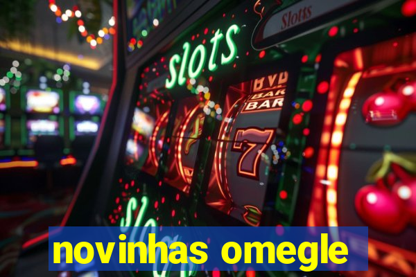 novinhas omegle