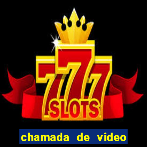 chamada de video garota de programa