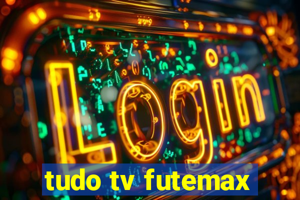 tudo tv futemax