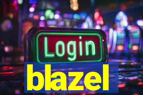 blazel
