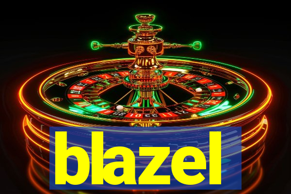 blazel