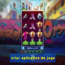 criar aplicativo de jogo