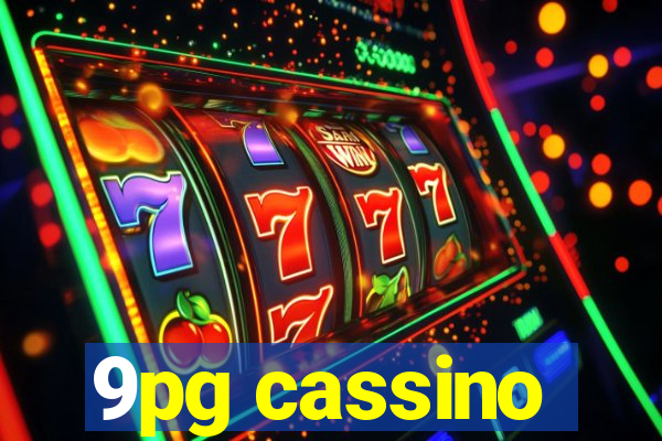 9pg cassino