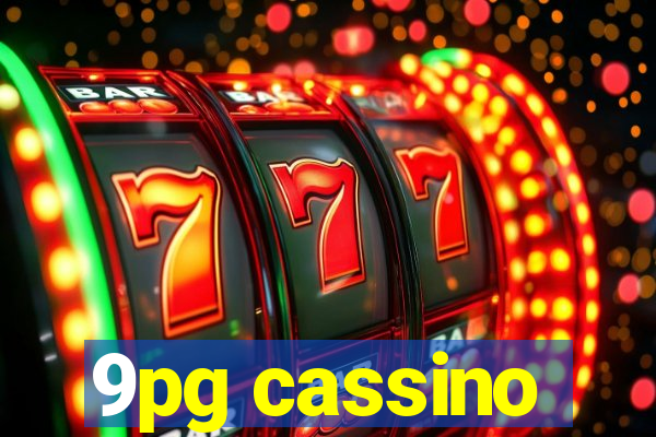 9pg cassino