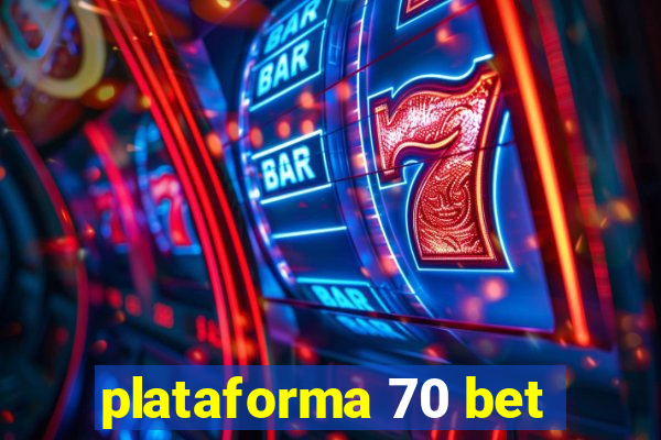 plataforma 70 bet