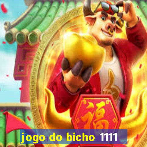 jogo do bicho 1111