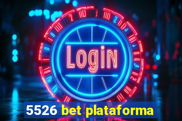 5526 bet plataforma