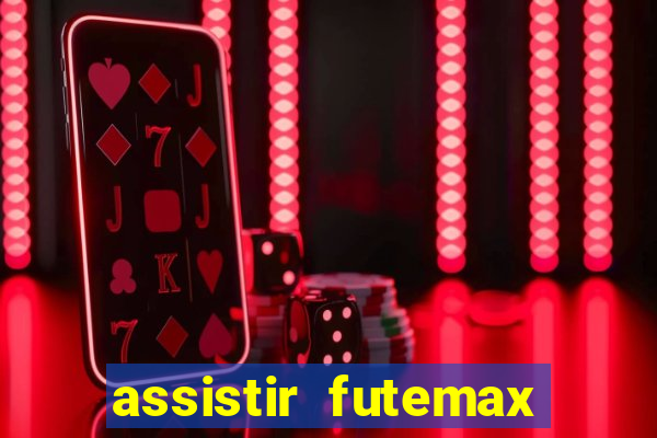 assistir futemax real madrid