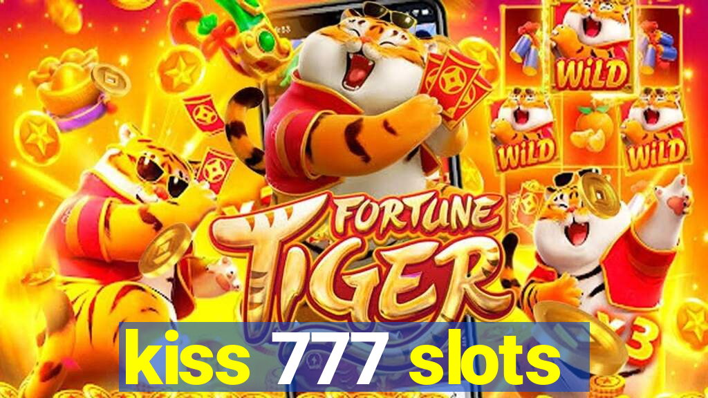 kiss 777 slots