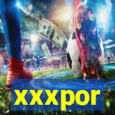 xxxpor