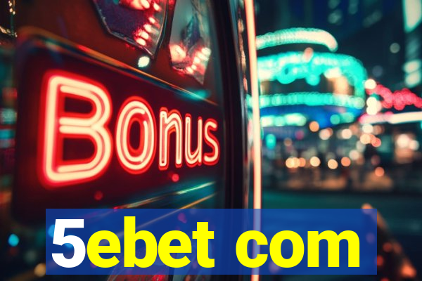 5ebet com