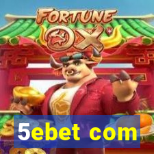 5ebet com
