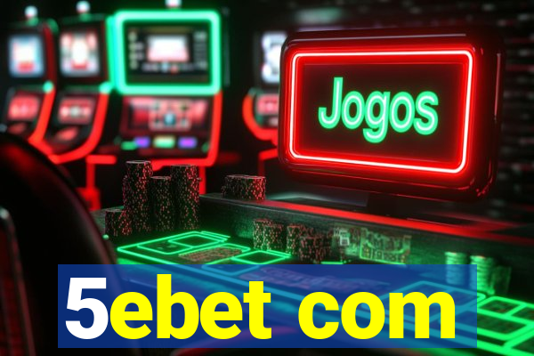 5ebet com