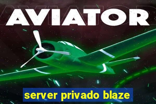 server privado blaze