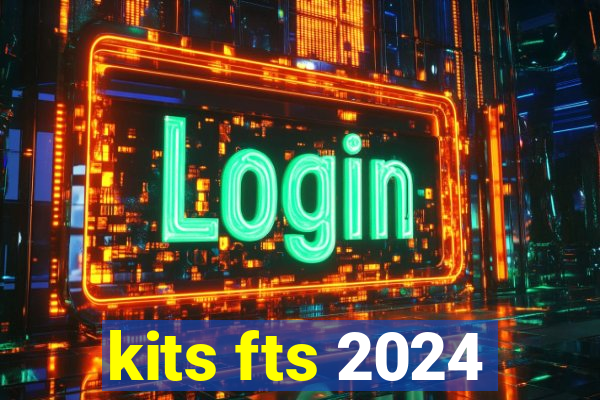kits fts 2024