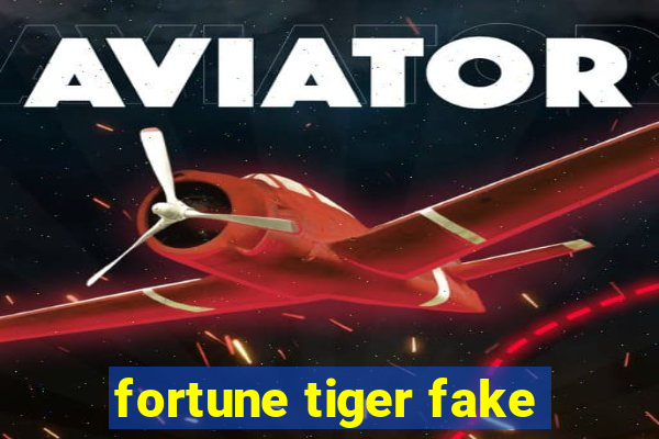 fortune tiger fake