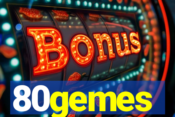 80gemes