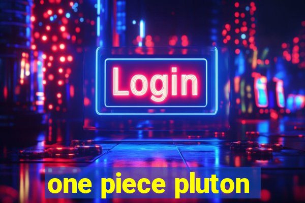one piece pluton