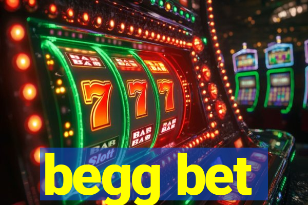 begg bet