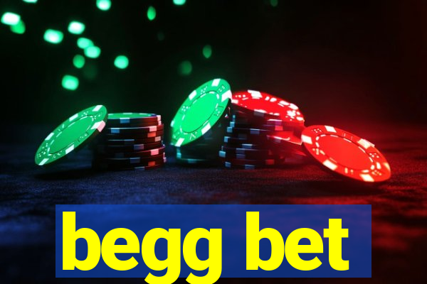 begg bet