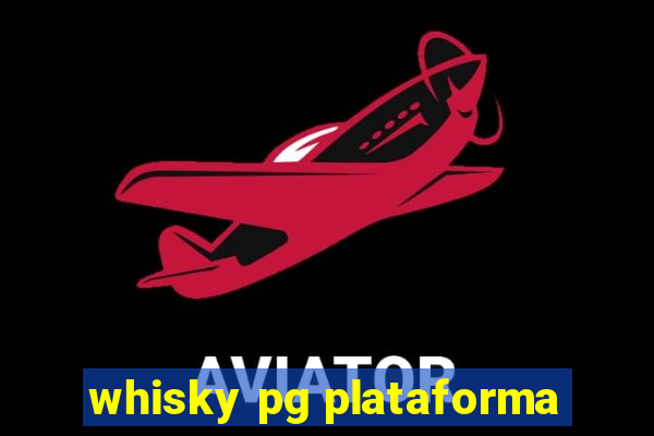 whisky pg plataforma