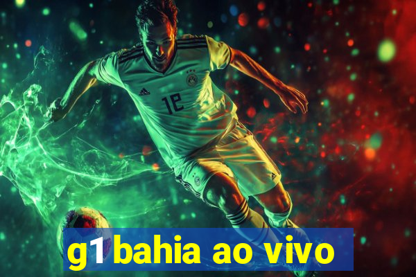 g1 bahia ao vivo