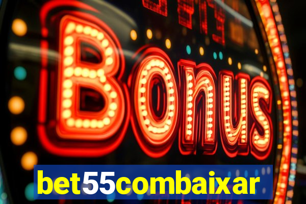 bet55combaixar