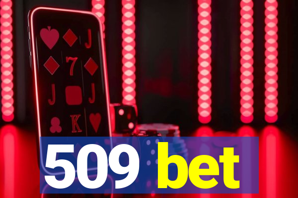 509 bet
