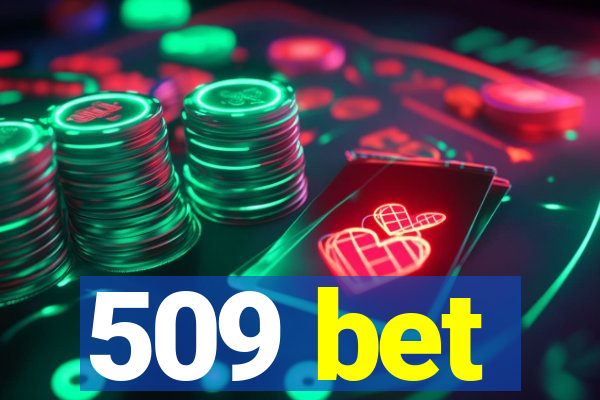 509 bet