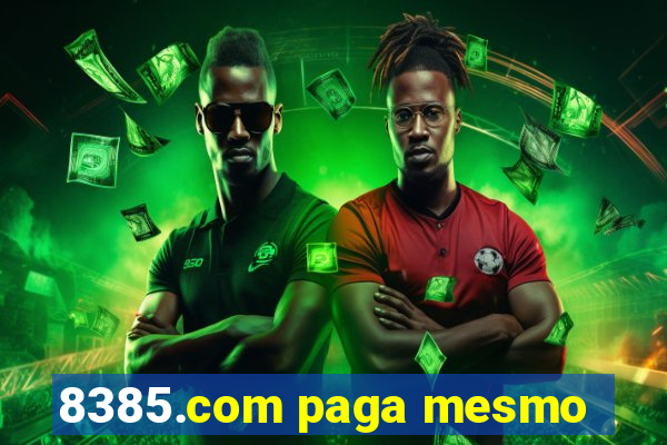 8385.com paga mesmo