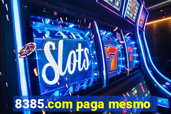 8385.com paga mesmo