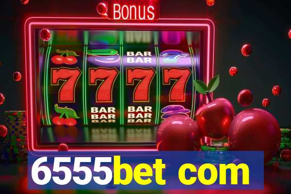 6555bet com