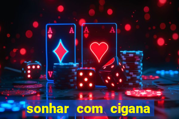 sonhar com cigana lendo cartas