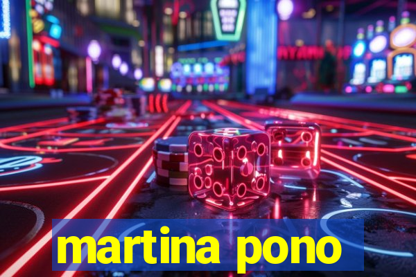 martina pono