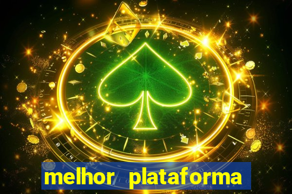 melhor plataforma para jogar