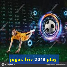 jogos friv 2018 play