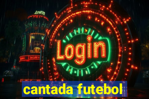 cantada futebol