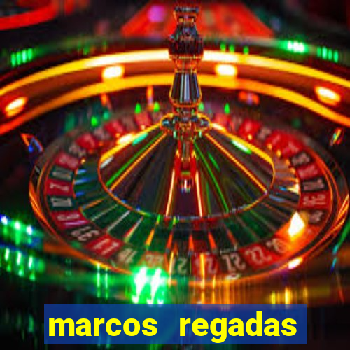 marcos regadas filho fortuna