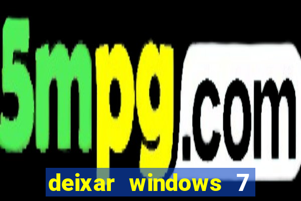 deixar windows 7 mais rapido