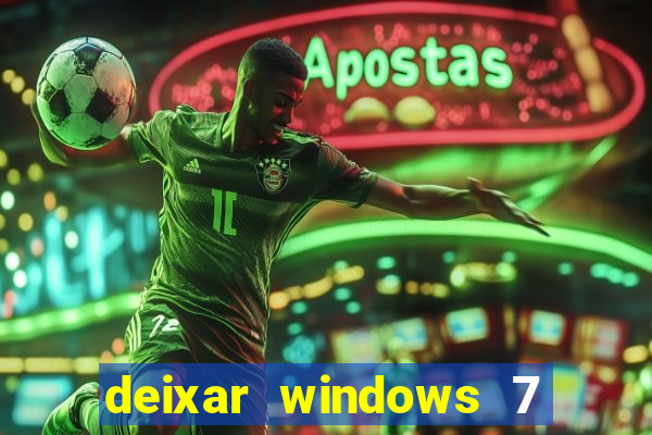 deixar windows 7 mais rapido
