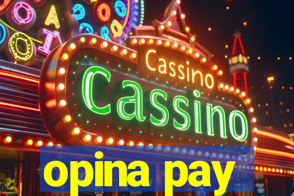 opina pay