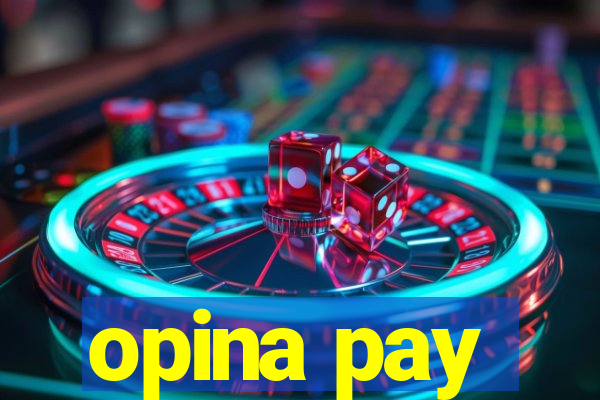 opina pay