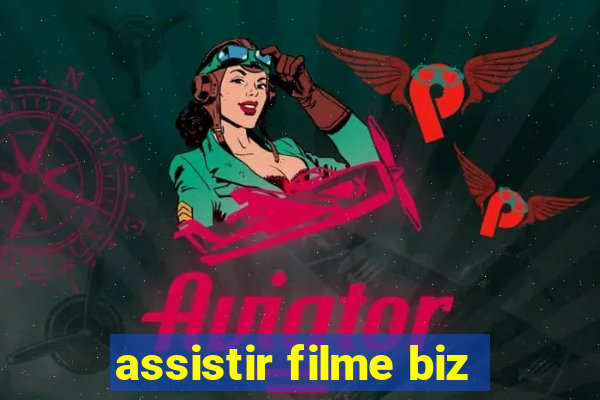 assistir filme biz