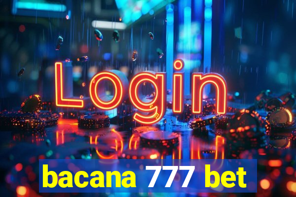 bacana 777 bet